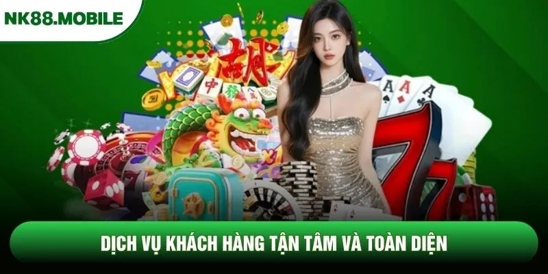 Dịch vụ khách hàng tận tâm và toàn diện Dịch vụ khách hàng tận tâm và toàn diện