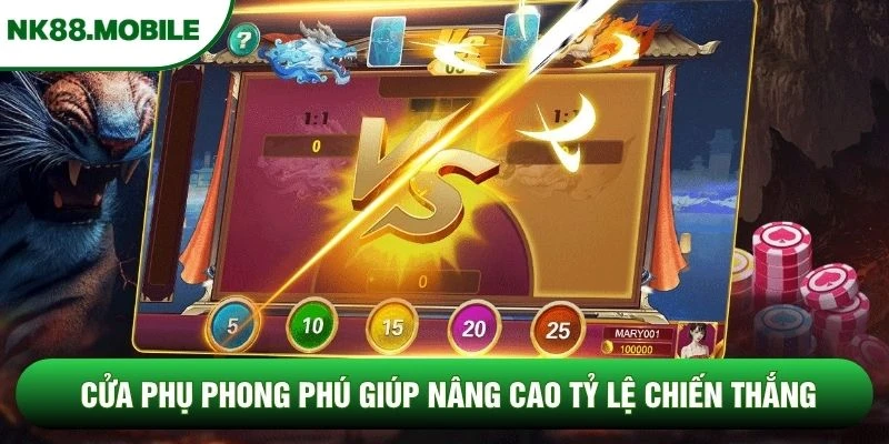 Cửa phụ phong phú giúp nâng cao tỷ lệ chiến thắng
